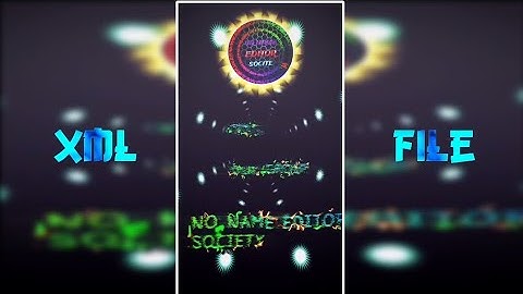 its my group no name editor society 👉🌺 xml file ❤️‍🩹✊
