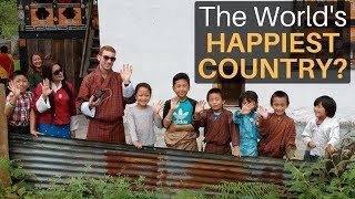 The World's Happiest Country?! (GROSS NATIONAL HAPPINESS)