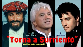 'Torna a Surriento', (Pavarotti, Hvorostovsky, Elvis P...) - Subts.: napolitano-inglés-ruso-español