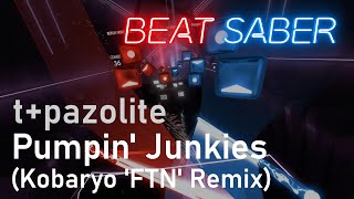 t+pazolite - Pumpin' Junkies (Kobaryo Remix) | 84.4% Expert+ | Beat Saver (Mapped by checkthepan)