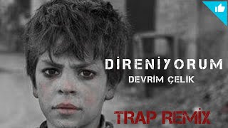 [ DİRENİYORUM ] Trap Remix Devrim Çelik - Sayit Official Resimi