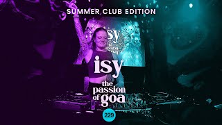 Isy - The Passion Of Goa, ep. 229 - Club Edition Summer 2025 | Progressive Trance
