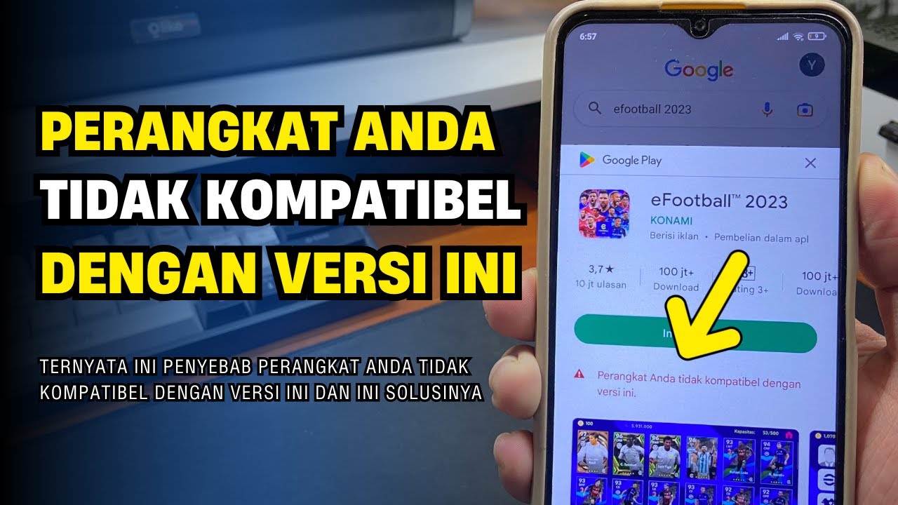 Perangkat Anda Tidak Kompatibel dengan Versi Ini? ini Dia Solusinya