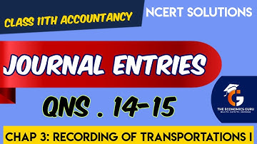 Qns 14-15 | Chap 3: Recording of Transactions I | Journal Entries | NCERT