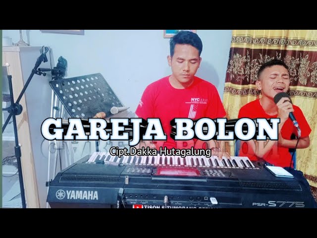 Gareja Bolon Cipt. Dakka Hutagalung- Ronaldo situmorang  ( cover ) class=