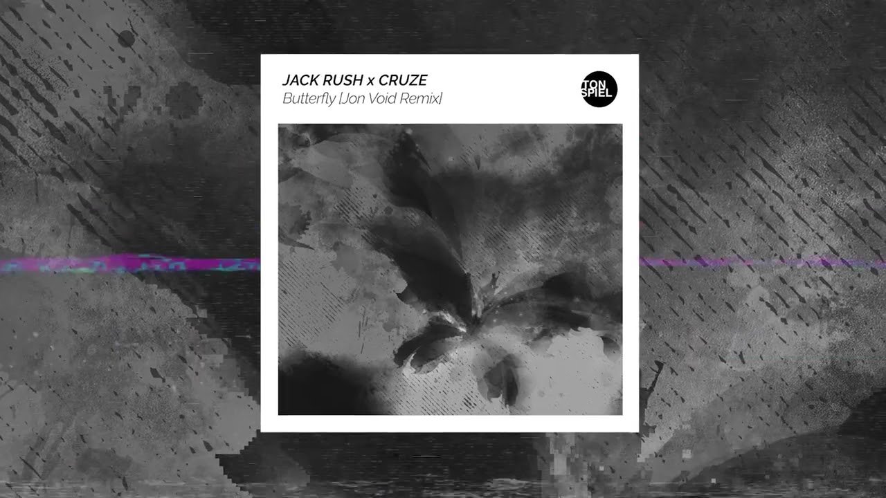 Jack Rush x Cruze - Butterfly (Jon Void Remix)