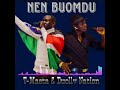T MASTA FT DUOLLY NATION NEN BUOMDU рџ Є OFFICIAL AUDIO T MASTA FT DUOLLY NATION NEN BUOMDU рџ Є OFFICIAL AUDIO