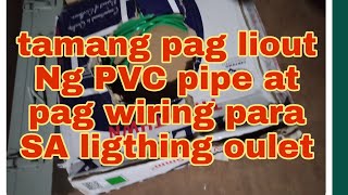 pag li out ng pvc at pag wiring  para SA ligthing outlet