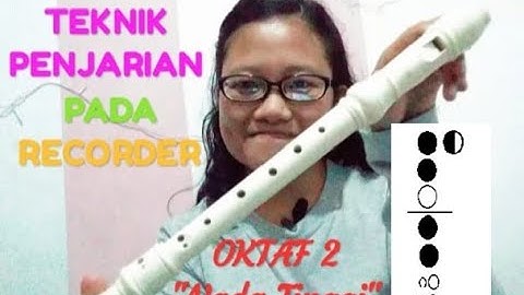 Cara Penjarian Recorder Nada Tinggi