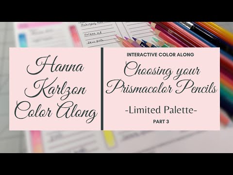 How to Choose Your Prismacolor Pencils for A Limited Palette | Hanna Karlzon Color Along | Part 3