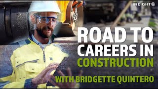 Road to Careers in Construction: Bridgette Quintero