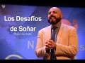 Los desafíos de Soñar - Pastor Iván Vindas