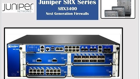 Juniper SRX Series - SRX3400 Service Gateway
