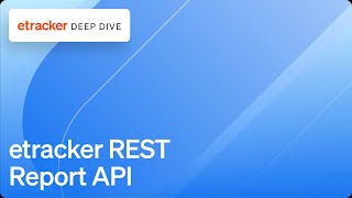 Deep Dive etracker REST Report API