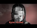 King OSF - Eyes Closed (Official Audio)