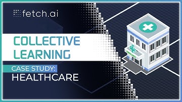 Collective Learning | Case Study: Hospitals 🏥 | Blockchain AI | Fetch.ai