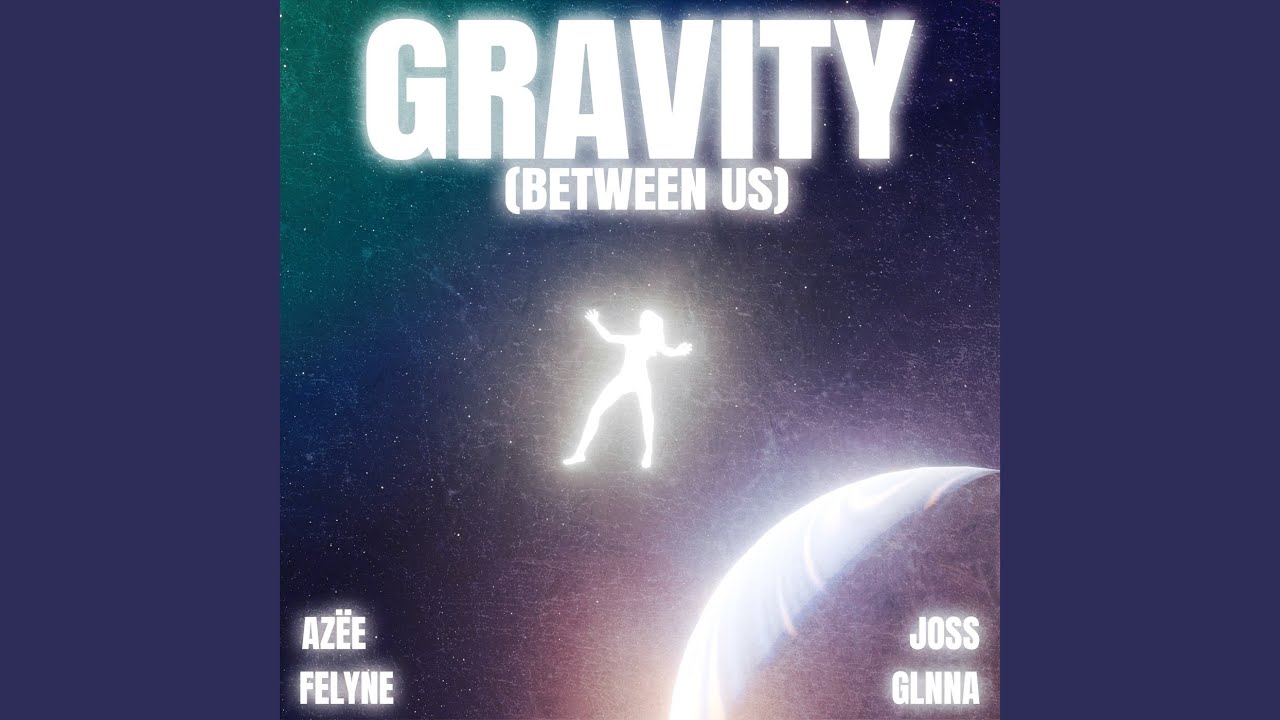 YouTube에서 Gravity (Between Us) 보기 YouTube에서 Gravity (Between Us) 보기