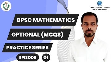 BPSC Mathematics Optional (MCQs) | Practice Series | Episode 1