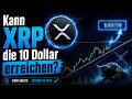 XRP: Alle lachen über 10 Dollar – bis dieser Ausbruch kommt!