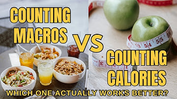 COUNTING MACROS VS. COUNTING CALORIES: Which One Actually Works Better? #healthadvice #nutritiontips