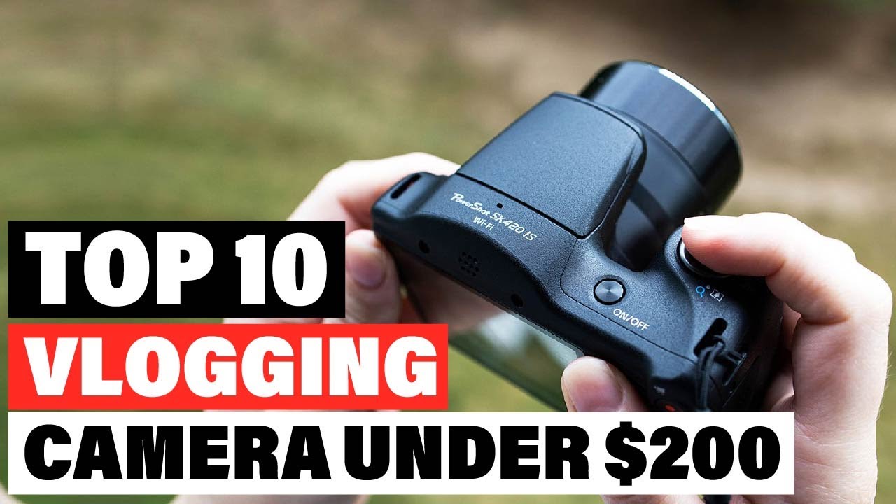 Best Vlogging Camera Under $200 2023 [Top 10 Picks Reviewed] - YouTube
