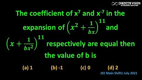 Binomial Theorem :The coefficient of x7 and x-7 in the expansion