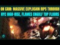 New York City EXPLOSION BREAKING: 2 Dead as Bronx High-Rise ERUPTS in Flames, People TRAPPED