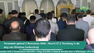 Taraweeh-Gebed Ramadan 14462025 Nacht 27 Al-Khatma Voltooiing