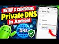 How to Setup & Configure Private DNS in Android Mobile Phone Tutorial