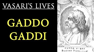 Gaddo Gaddi - Vasari Lives of the Artists