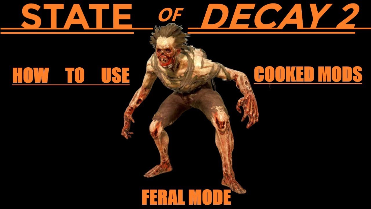 State of Decay 2: How to Mod the Game - Goblins & Ghouls