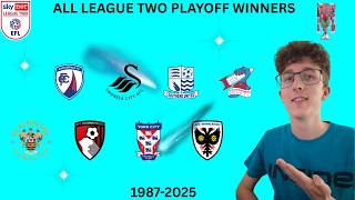 ALL EFL LEAGUE TWO PLAYOFF WINNERS 1987-2025