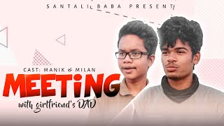 Meeting With Girlfriend's DAD||@SantaliBaba