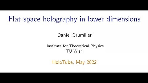 Daniel Grumiller (TU Wien): Flat space holography in lower dimensions