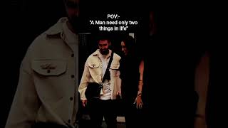 MAN NEEDS TWO THINGS IN LIFE