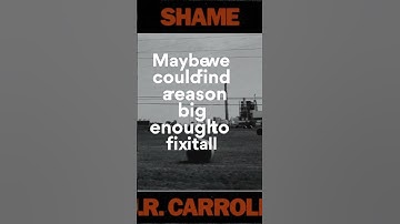 Thumbnail of J.R. Carroll, Shame (Lyrics - Chorus)
