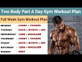 Full week gym workout plan for muscle gain  two body parts workout schedule  gym  bodybuilding