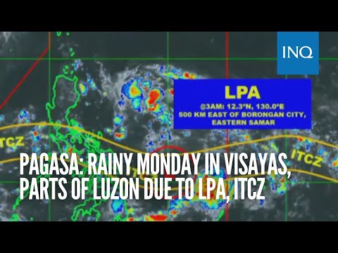 Pagasa: Rainy Monday in Visayas, parts of Luzon due to LPA, ITCZ