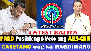 BREAKING NEWS TODAY - MAY 16,2020 PANGULONG DUTERTE POSIBLENG I-VETO ANG ABS-CBN PROVISION AUTHORITY