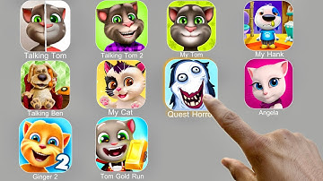 Talking Tom,Quest Horro,My Hank,Angela,Talking Ben,Talking Ginger 2,My Cat,Tom Gold Run,My Tom