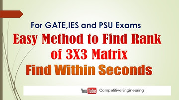 Easy method to find Rank of 3x3 matrices - Find within seconds for GATE,IES and PSU exams