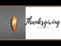 Thanksgiving Acrylic Nails | Nail Tutorial