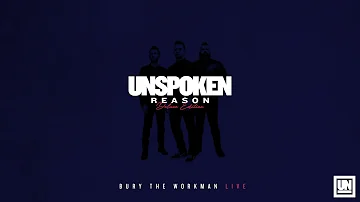 Unspoken - "Bury The Workman" [Live] (Official Audio Video)