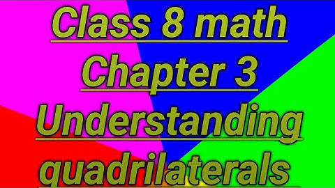 Class 8 Math chapter 3 | Angle sum property | Understanding Quadrilateral |  NCERT New syllabus