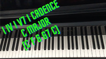 I IV I V7 I Cadence in C Major