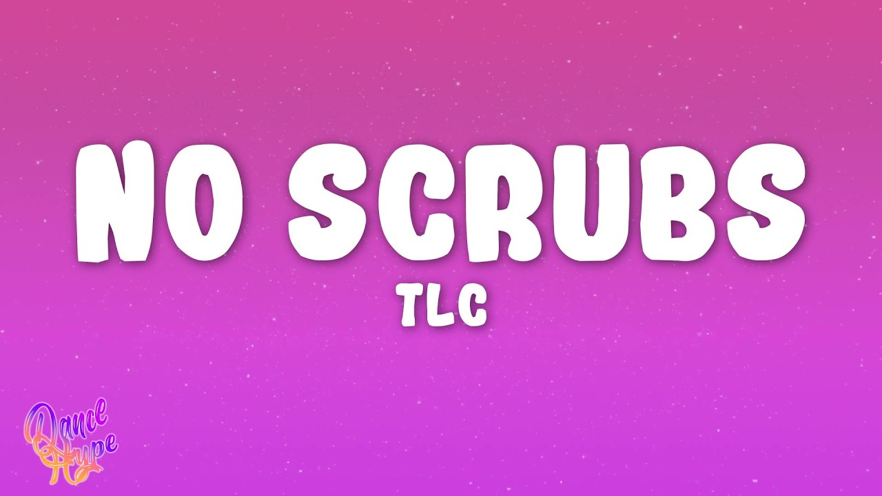TLC - No Scrubs