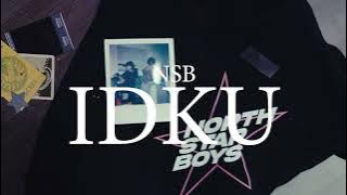 NSB - IDKU (Lyric Video)