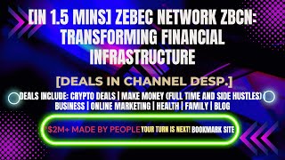 [In 1.5 mins] Zebec Network ZBCN: Transforming Financial Infrastructure [Crypto Deals In Desp.]