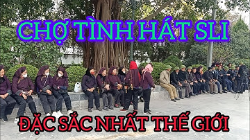 CHỢ TÌNH HÁT SLI ĐẶC SẮC NHẤT THẾ GIỚI CỦA NGƯỜI NÙNG LẠNG SƠN