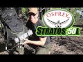 OSPREY Stratos 50 Day Pack REVIEW